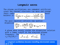 PPT) Plasma waves in the fluid picture I Langmuir oscillations and waves Ion -acoustic waves Debye length Ordinary electromagnetic waves General wave  equation 