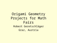 Page 1: Origami Geometry Projects for Math Fairs Robert Geretschläger Graz, Austria